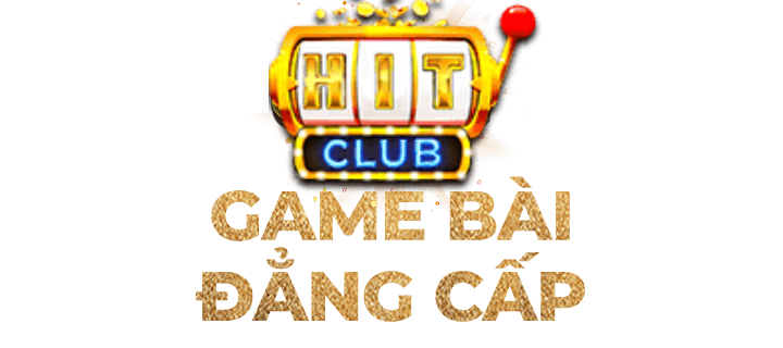 HIT CLUB - Cổng Game Đại Gia - Siêu Hot.